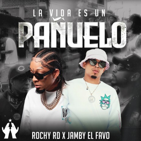 La Vida Es Un Pañuelo ft. Jamby El Favo | Boomplay Music