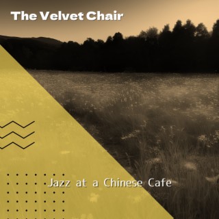 Jazz at a Chinese Cafe