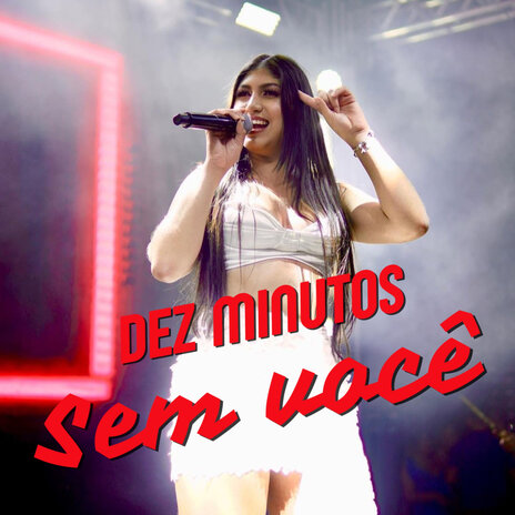 Dez minutos sem você | Boomplay Music