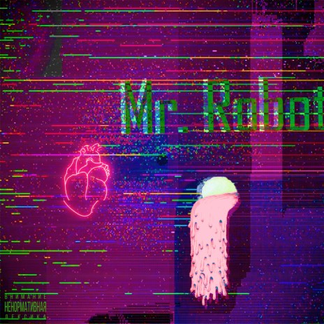 Mr. Robot ft. IXIO | Boomplay Music