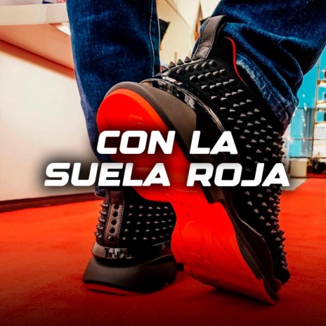 Con La suela roja | Boomplay Music