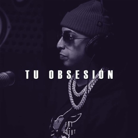 Tu obsesión | Boomplay Music