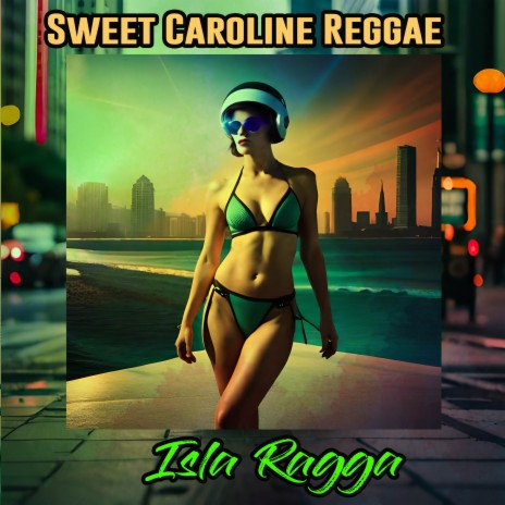 Sweet Caroline Reggae | Boomplay Music