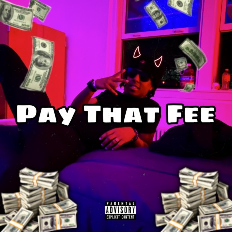 Pay That Fee | Boomplay Music