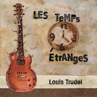 Les temps étranges