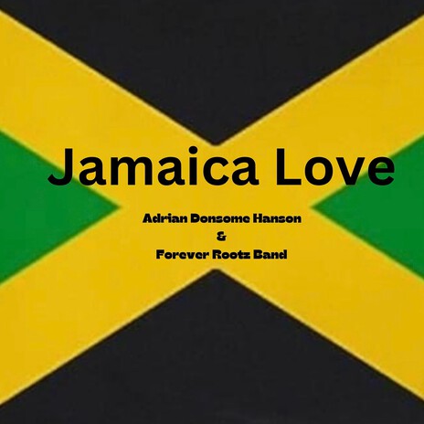 Jamaica Love ft. Forever Rootz Band | Boomplay Music