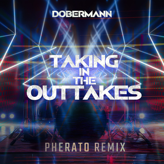 Taking in the outtakes (Pherato Remix)