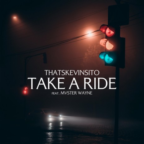 Take A Ride ft. Mvster Wayne