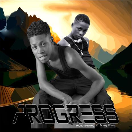 PROGRESS ft. Donzy Vibes | Boomplay Music