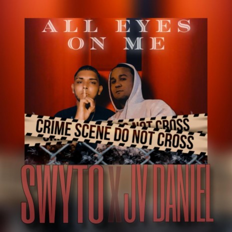 All Eyes On Me ft. Swyto | Boomplay Music