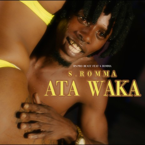 Ata Waka ft. S Romma | Boomplay Music