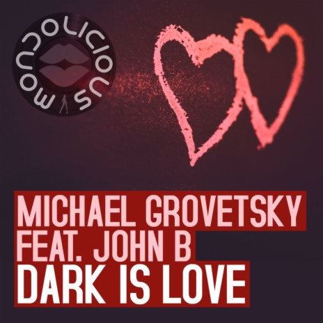 Dark Is Love (Original Mix) ft. John B Holden | Boomplay Music