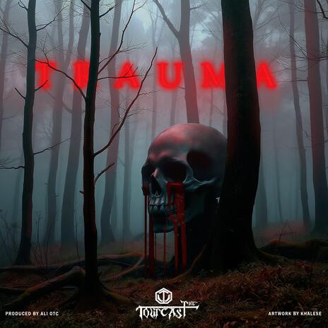 Trauma | Boomplay Music