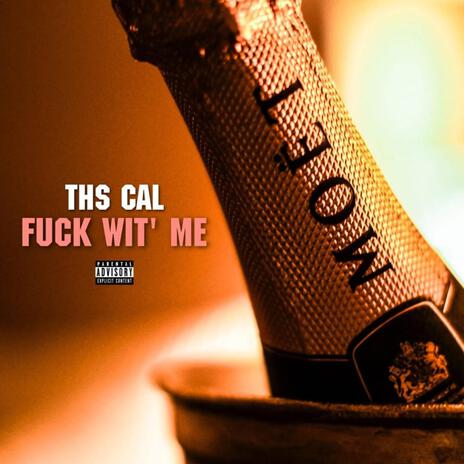 Fuck Wit' Me | Boomplay Music