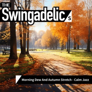 Morning Dew And Autumn Stretch - Calm Jazz
