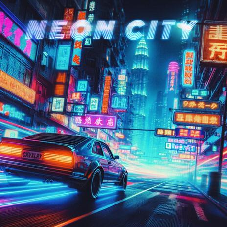 Neon City | Boomplay Music