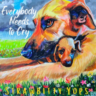 Everybody Needs to Cry lyrics | Boomplay Music