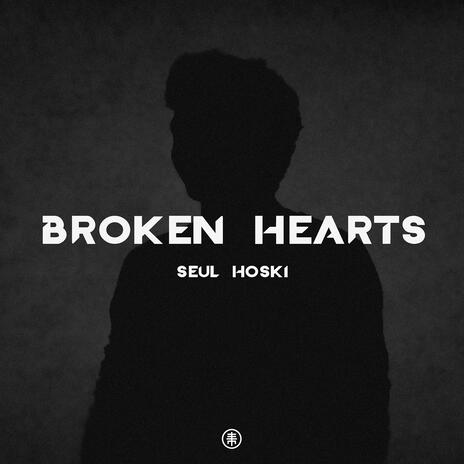 Broken Hearts | Boomplay Music