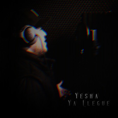 Ya Llegue ft. Yesha | Boomplay Music