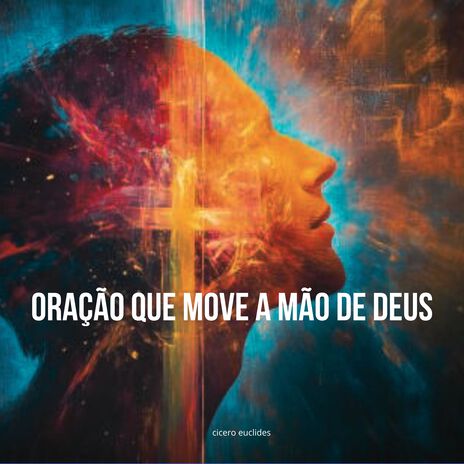 Oração Que Move a Mão De Deus | Boomplay Music