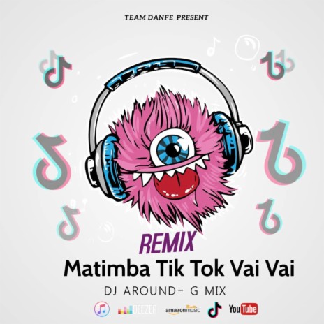 matimba tiktok vai vai (feat. dj around-g mix dan fè)