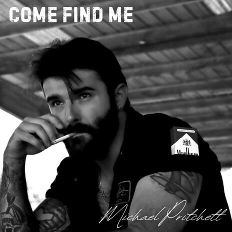 Come Find Me | Boomplay Music