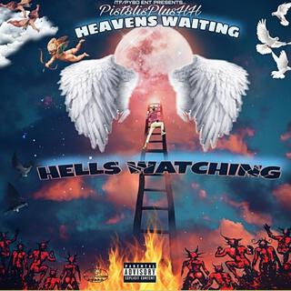 heaven's waiting & hells watching