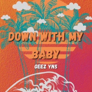 Down With My Baby