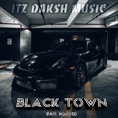 Black Town (Bass Boosted) | Boomplay Music