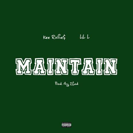 Maintain ft. Lil L | Boomplay Music