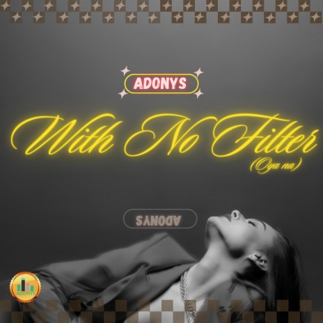 With No Filter (Oya Na) ft. Lord VeeJay