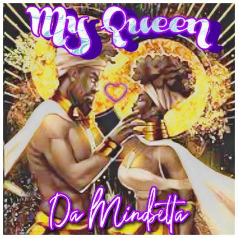 My Queen(Raw) ft. Da Mindsetta & Mindsetta Muzic | Boomplay Music