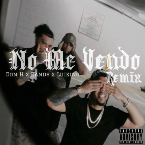 No Me Vendo Remix ft. Bands & Luiking | Boomplay Music