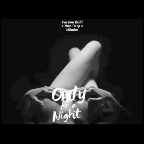 Only for a Night ft. Nms deep & Mlindos | Boomplay Music