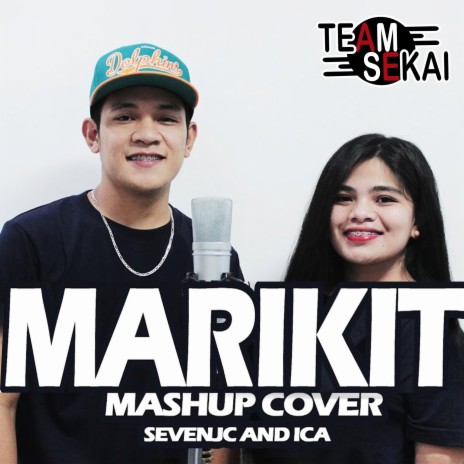 Marikit Mashup ft. SevenJC & ICA | Boomplay Music