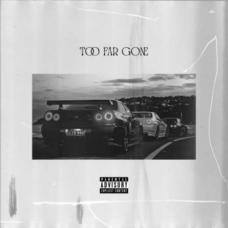 Too Far Gone ft. Motion Man & P R I N C 3 | Boomplay Music