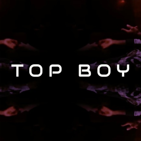 Top Boy | Boomplay Music