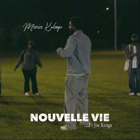 Nouvelle Vie ft. Joe Kenga | Boomplay Music