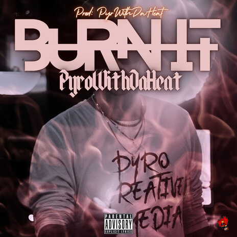 Burn It | Boomplay Music