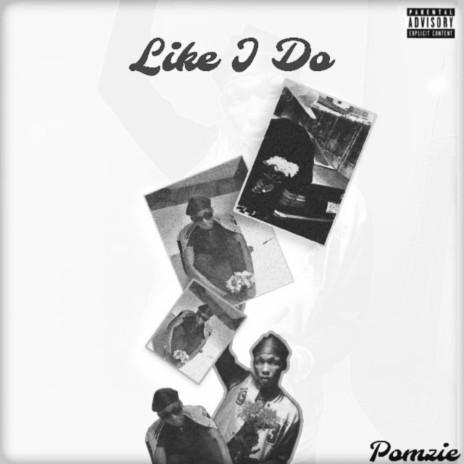 Like I Do | Boomplay Music