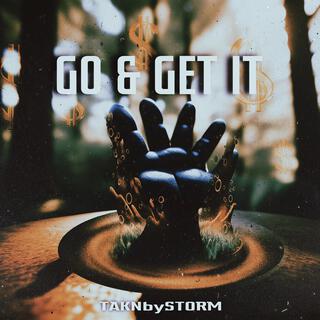 GO & GET IT lyrics | Boomplay Music