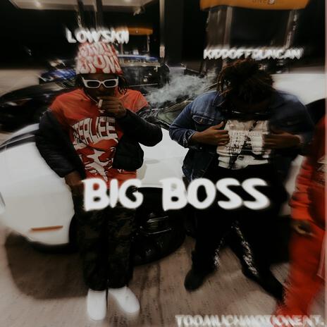 Big Boss ft. Lowskii | Boomplay Music