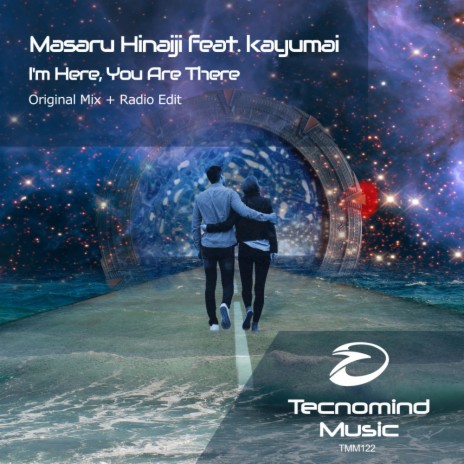 I'm Here, You Are There (Original Mix) ft. Kayumai