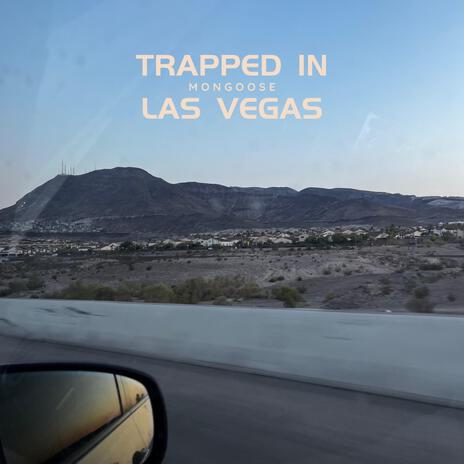 Trapped In Las Vegas