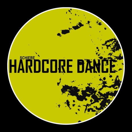 Hardcore Dance (Original Mix) | Boomplay Music