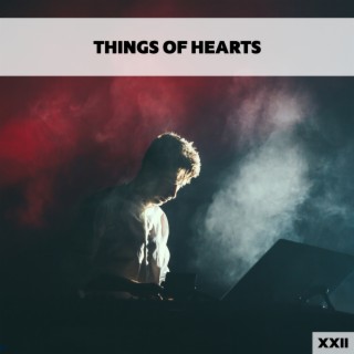Things Of Hearts XXII