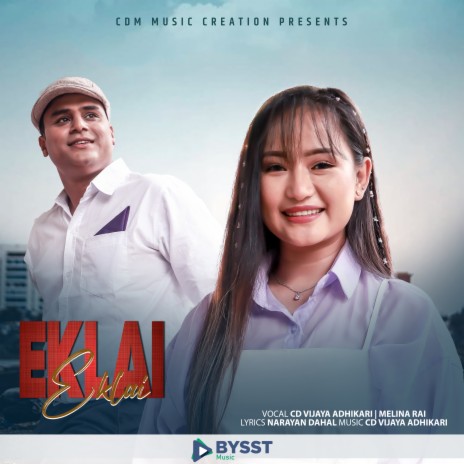 New Nepali Song Eklai Eklai ft. CD Vijaya Adhikari | Boomplay Music
