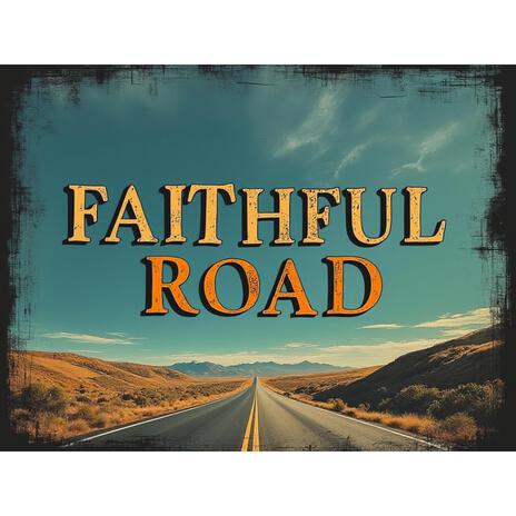 Faithful Road | Boomplay Music