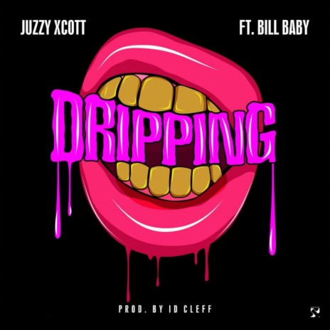 Drippping ft. bill baby | Boomplay Music