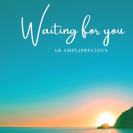 Waiting for you | Boomplay Music